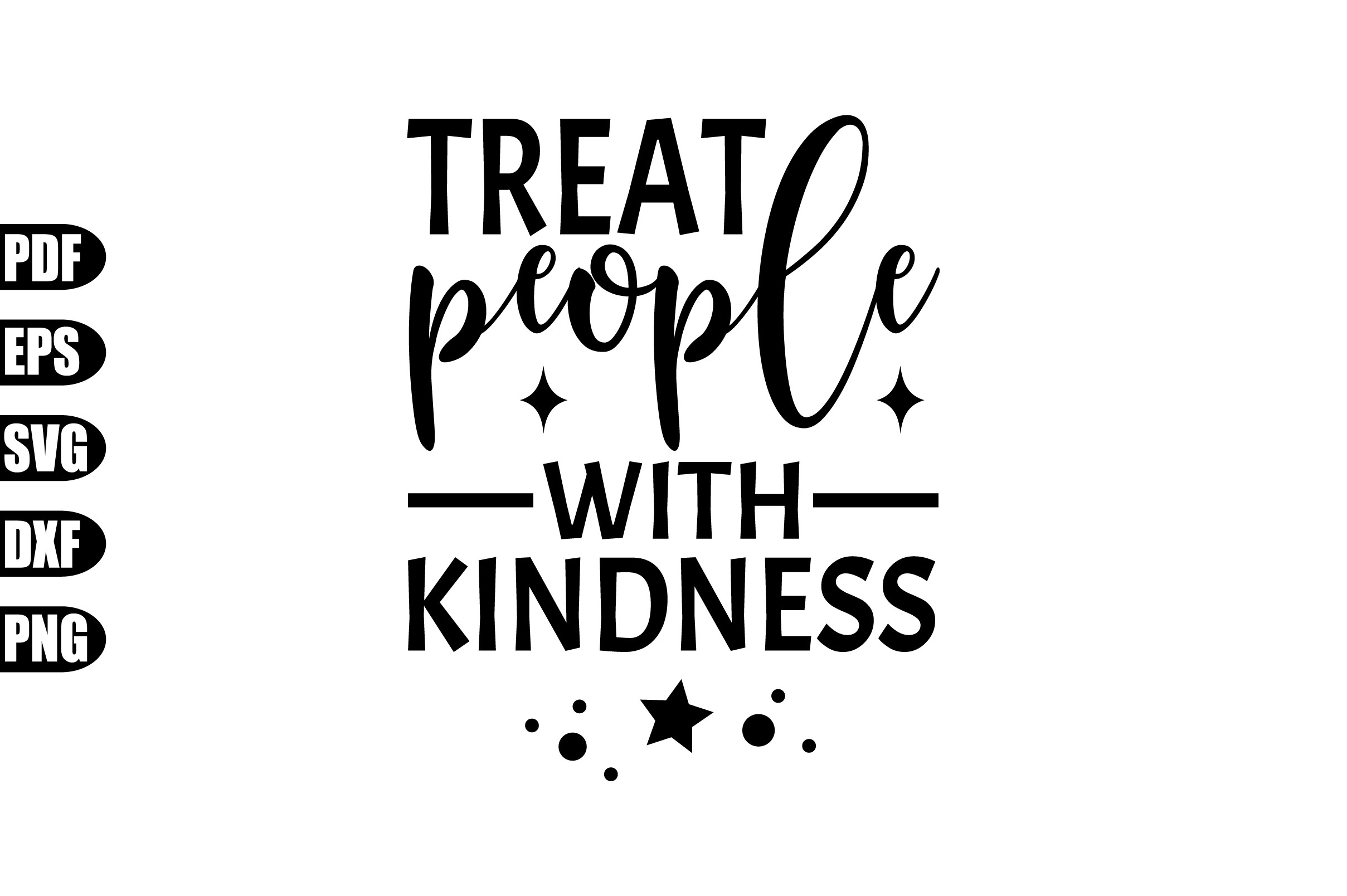 Treat People with Kindness Svg Graphic by creativekhadiza124 · Creative ...