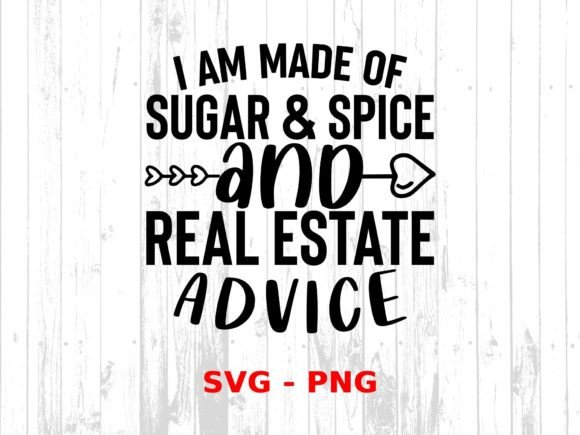 Made Of Sugar And Spice Real Estate Advice With Key Realtor Quote
