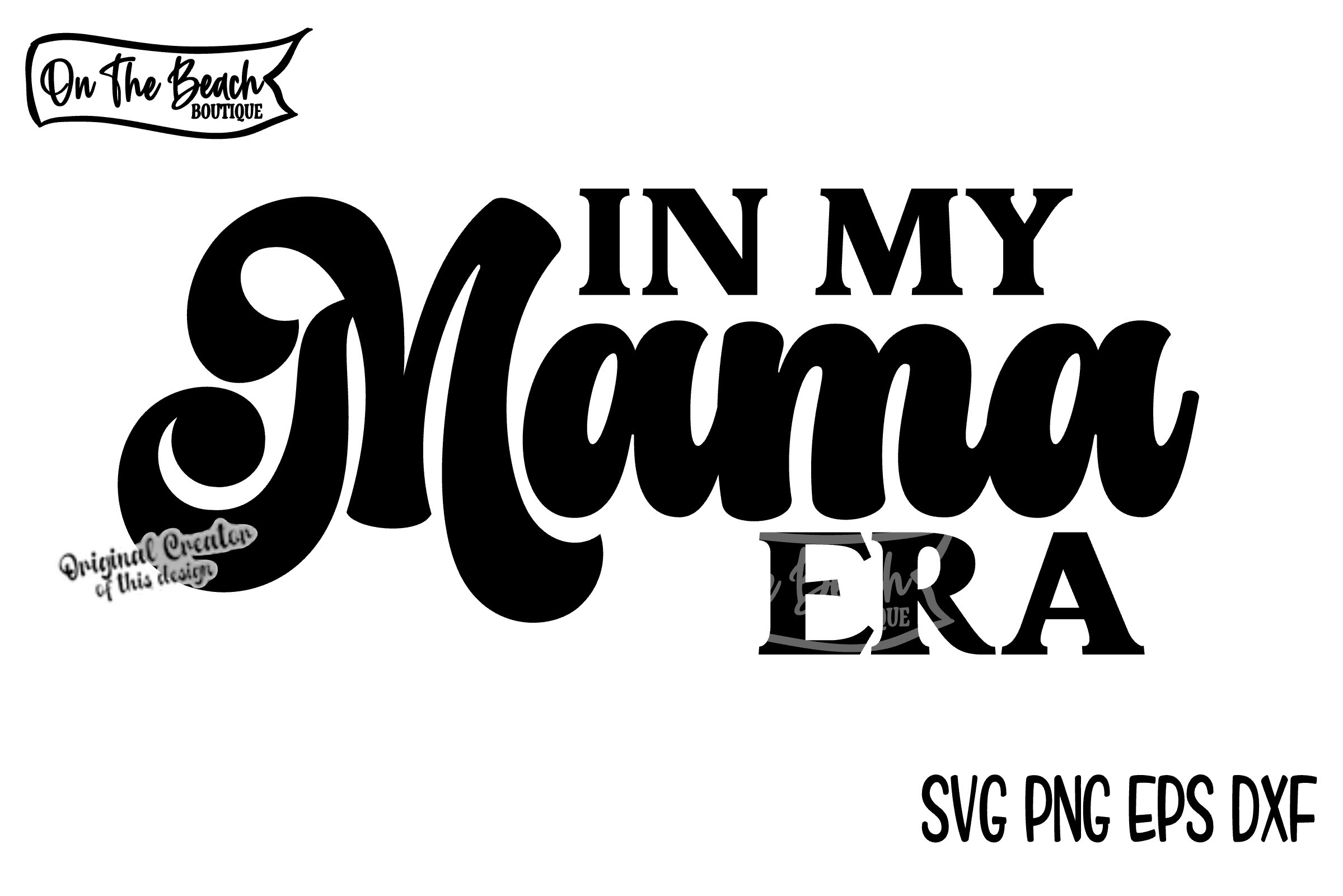 In My MAMA Era SVG, Mama Svg, Mama Shirt Illustration par On The Beach ...