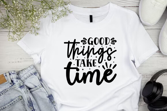 Good Thing's Take Time SVG Craft Graphic by Tshirt_Bundle · Creative ...