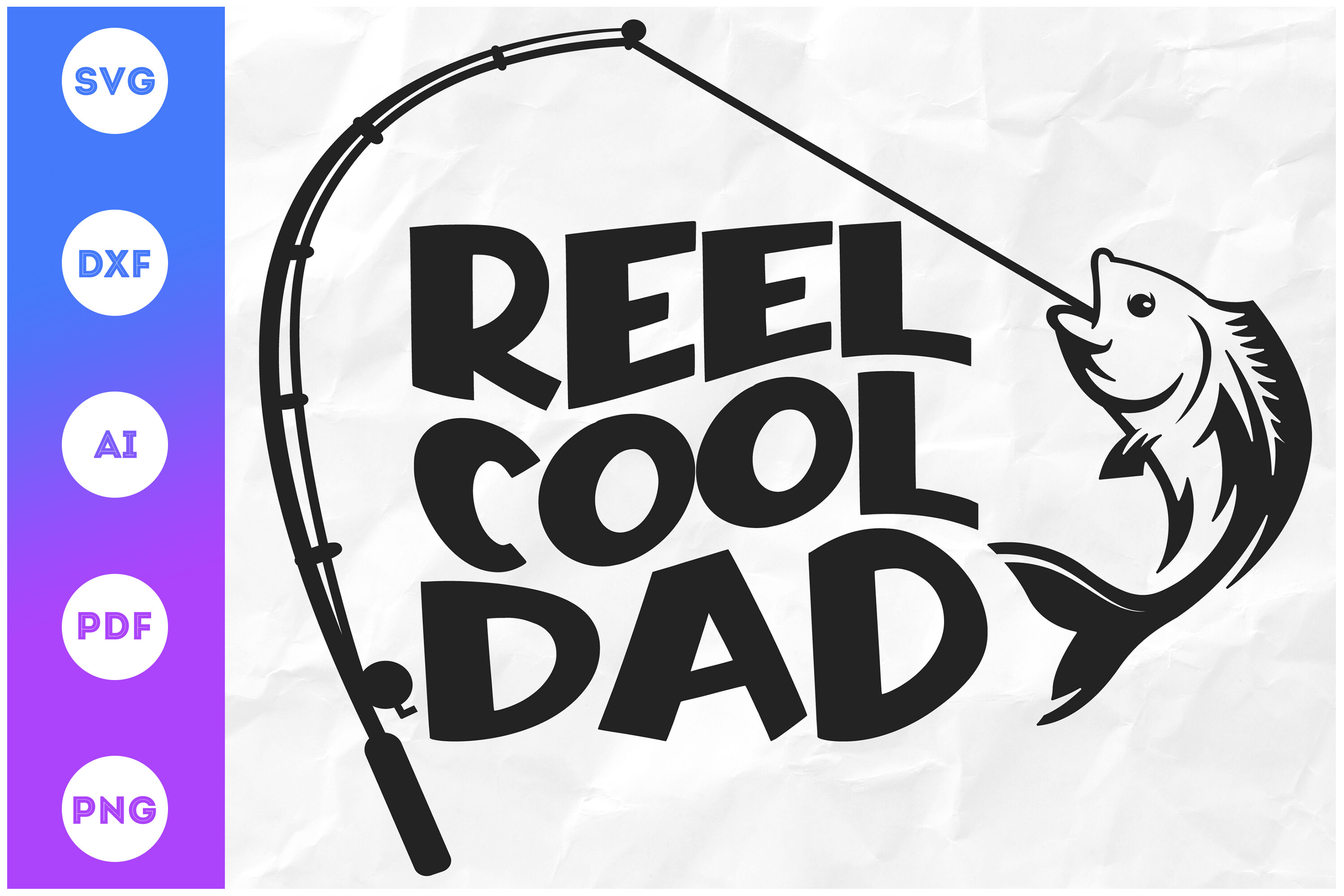 Reel Cool Dad SVG  Fishing SVG Graphic by craftiversally · Creative Fabrica