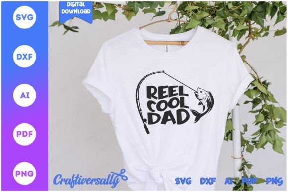 Reel Cool Dad SVG  Fishing SVG Graphic by craftiversally · Creative Fabrica