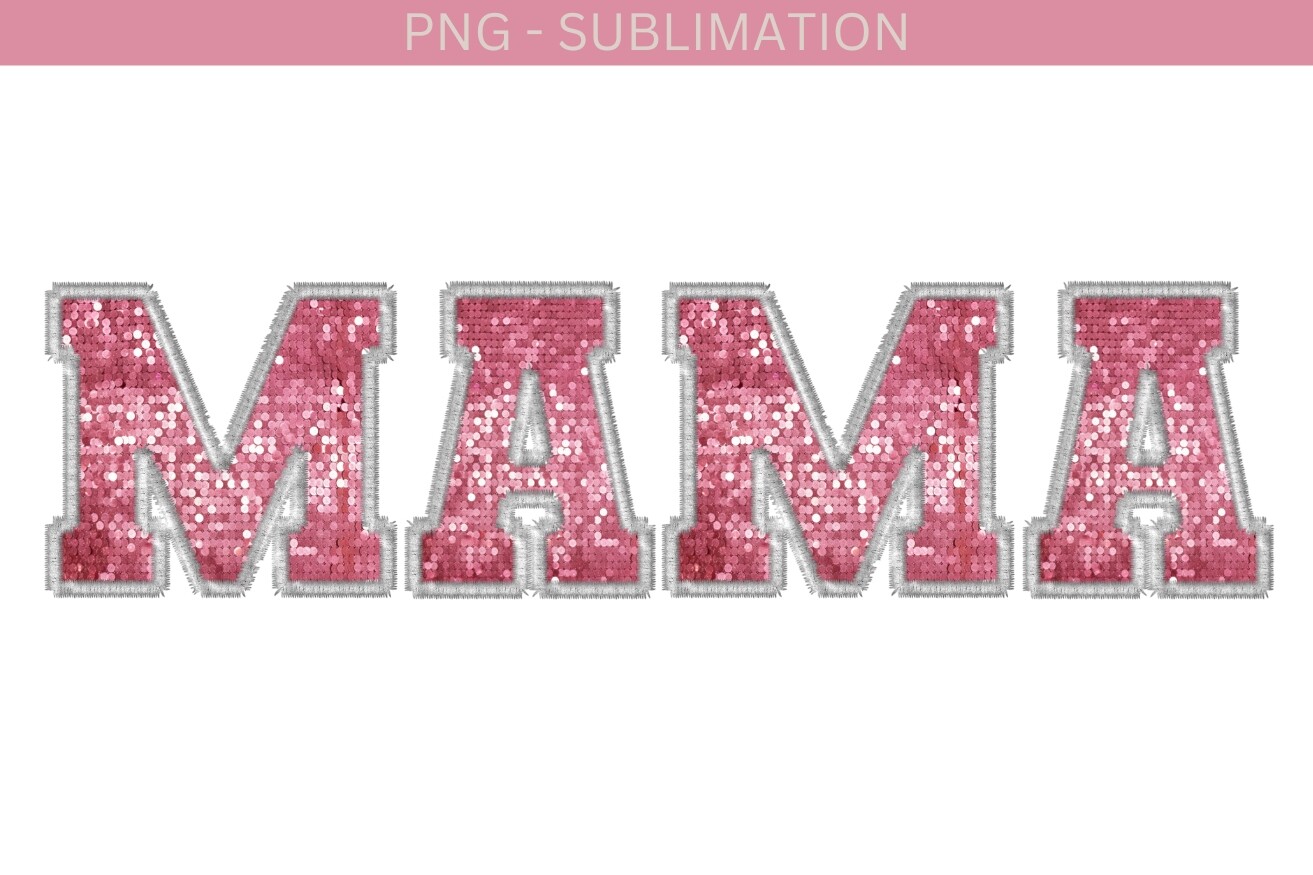 Mama Sublimation PNG - Sequin Letters Graphic by Tanya Kart · Creative ...