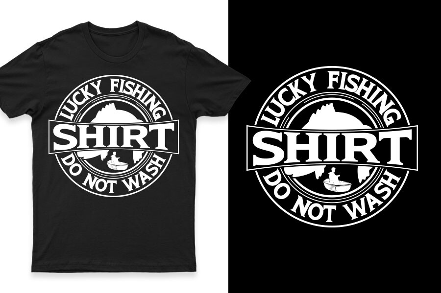 Lucky Fishing Shirt Do Not Wash T-Shirts Graphic by TshirtHut ...