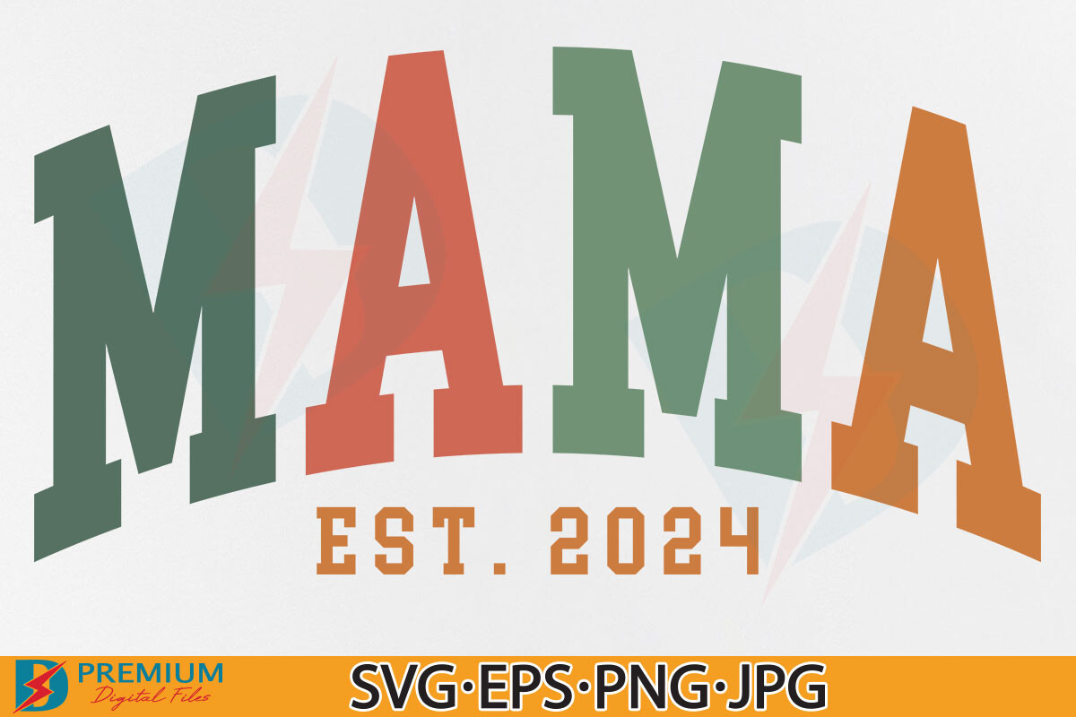 Mama Est 2024 SVG, Mom PNG Sublimation Graphic by Premium Digital Files ...