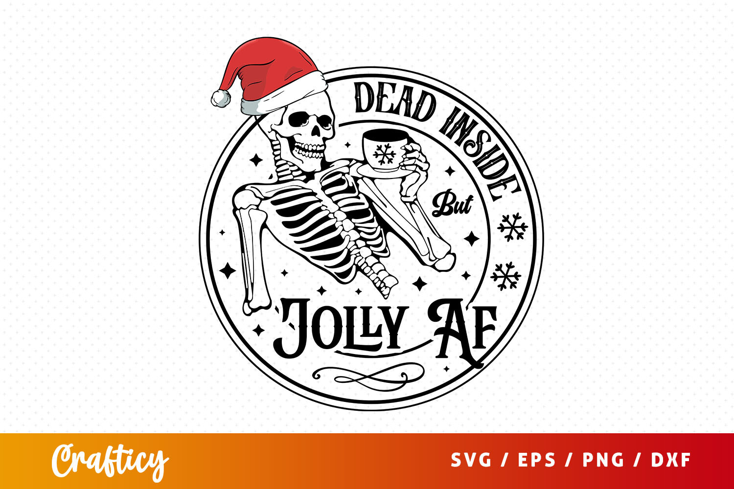 FREE Dead Inside but Jolly AF SVG Graphic by Graftify · Creative Fabrica