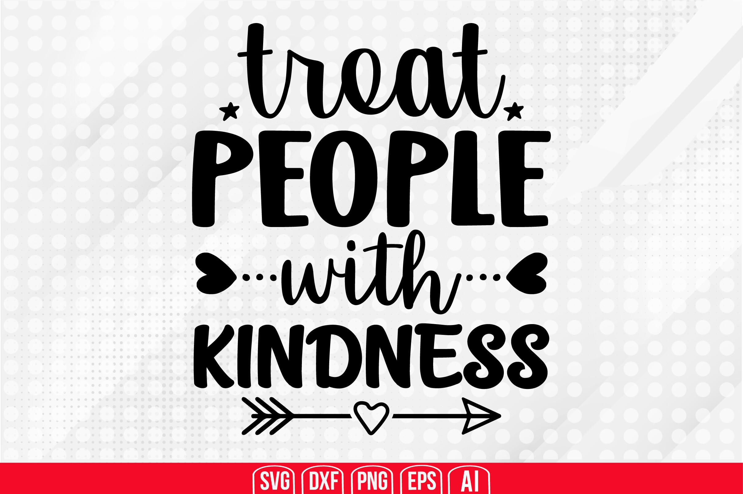 Treat People with Kindness Svg Graphic by TeeKing124 · Creative Fabrica