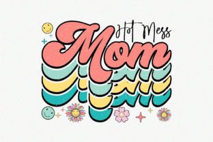 Hot Mess Mom Retro PNG Sublimation Graphic by Craft Artist · Creative ...